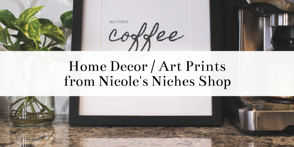 Nicole’s Niches on Etsy has the best selection of printable art to add to your home decor. These art prints are the perfect addition to our home. Printable art is definitely an essential for any home decor. #sponsored #partnership #Etsy #printables #art #artprints #homedecor #decor #wallart #NicolesNiches #coffee #butfirstcoffee