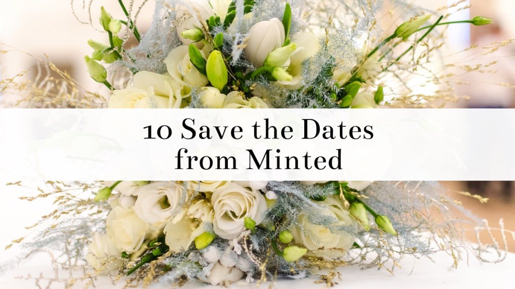 My Top 10 Save the Dates from Minted