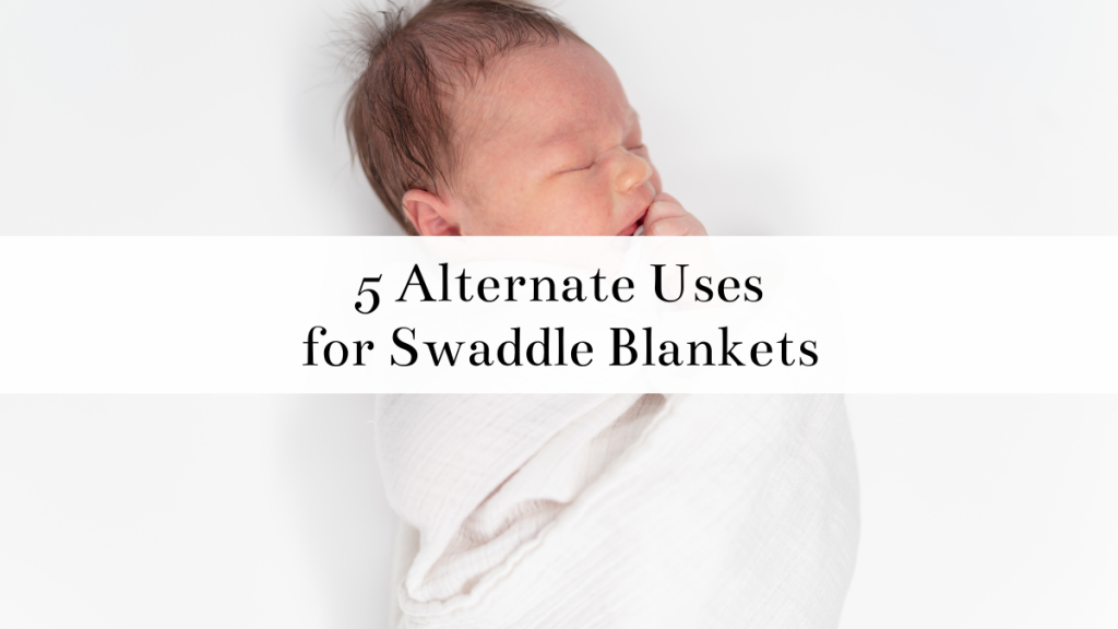 Alternate Uses for Swaddle Blankets