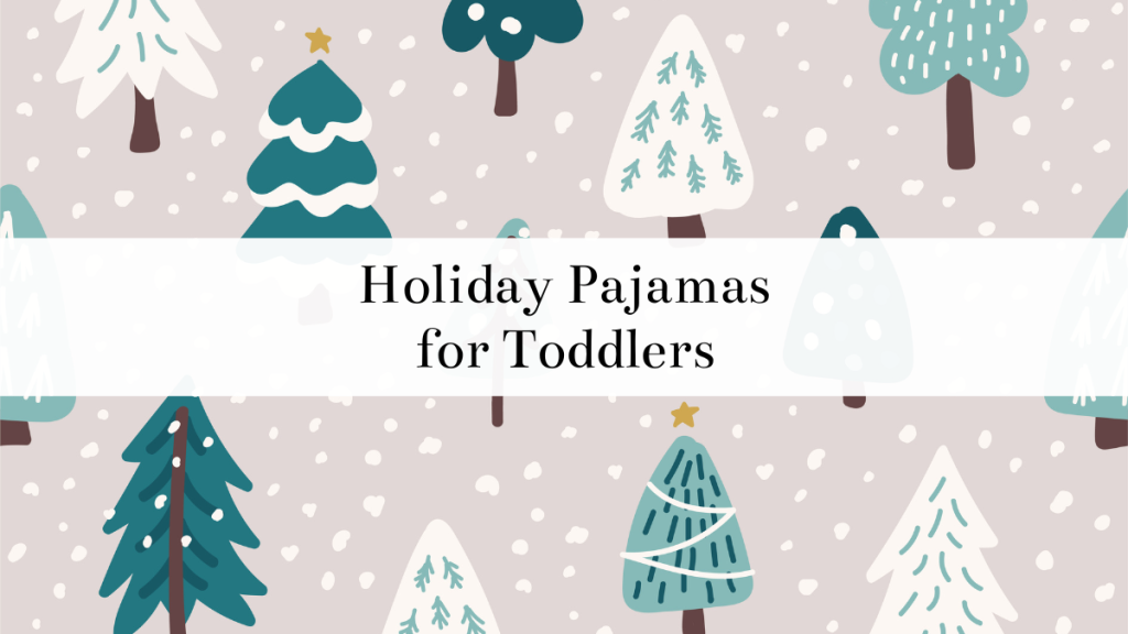 Holiday Pajamas For Toddlers